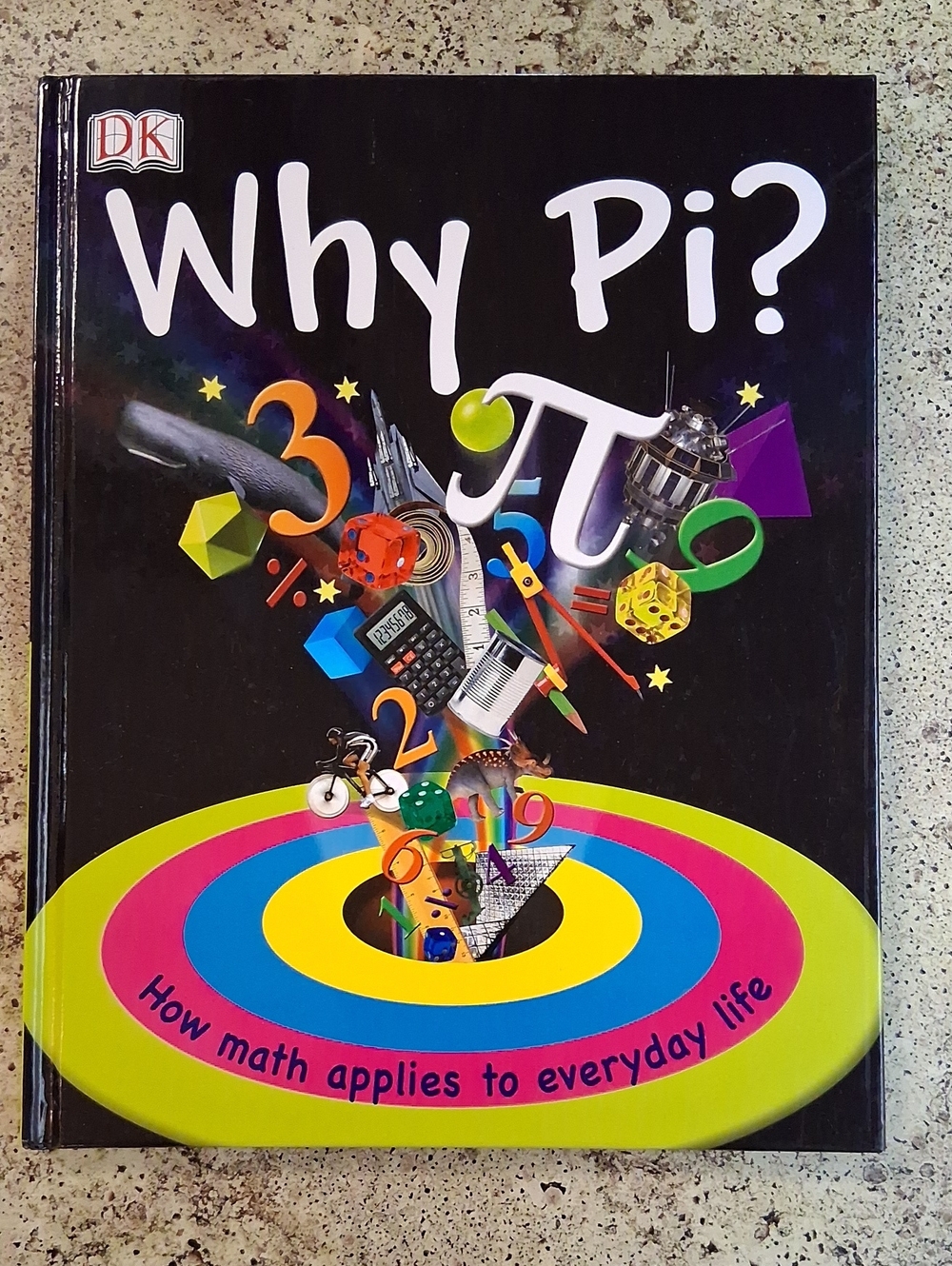 Why Pi? DK Math Applies To Everyone Childrens Illustrated Information Book